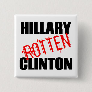 Chapa Cuadrada Hillary Rotten Clinton