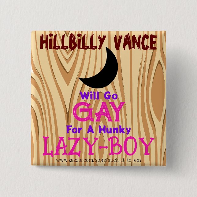 CHAPA CUADRADA HILLBILLY VANCE IRÁ HOMOSEXUAL POR UN CHICO DE HAM (Anverso)