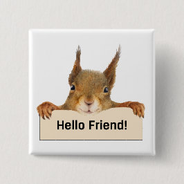 Chapa Cuadrada Hola amigo Funny Squirrel