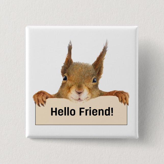 Chapa Cuadrada Hola amigo Funny Squirrel (Anverso)