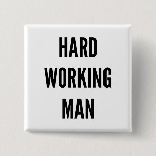 Chapa Cuadrada Hombre de trabajo duro