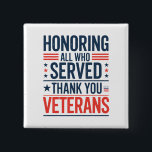 Chapa Cuadrada Homenaje a todos los que sirvieron gracias a los v<br><div class="desc">Homenaje a todos los que sirvieron Gracias Día de los Veteranos Bandera Estadounidense</div>