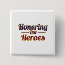 Chapa Cuadrada Honoring Our Heroes / Día de los Caídos