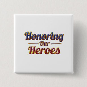 Chapa Cuadrada Honoring Our Heroes / Día de los Caídos