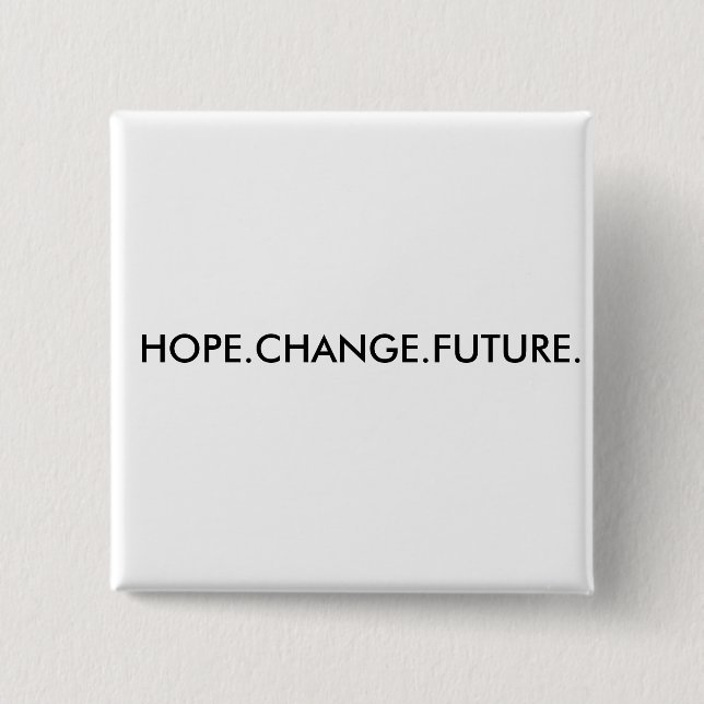 CHAPA CUADRADA HOPE.CHANGE.FUTURE. (Anverso)