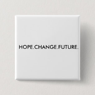 CHAPA CUADRADA HOPE.CHANGE.FUTURE.