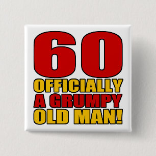 Chapa Cuadrada Humor de cumpleaños 60 gruñón