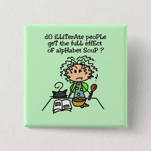 Chapa Cuadrada Humor de personas analfabetas