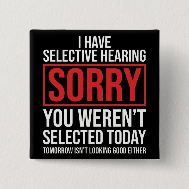 Chapa Cuadrada I Have Selective Hearing Funny Sarcastic Dad Joke (Anverso)