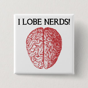Chapa Cuadrada I Lobe Nerds Love Funny Button Badge Pin