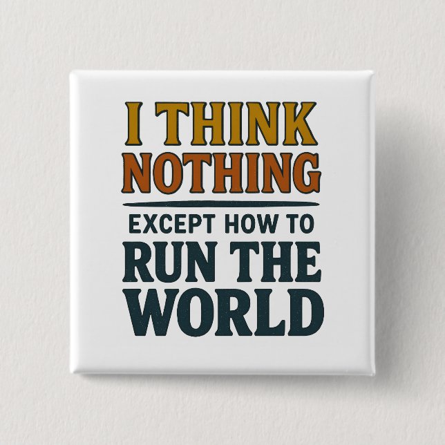 Chapa Cuadrada I think Nothing - Rule the world (Anverso)