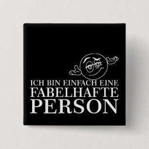 Chapa Cuadrada ¡Ich bin einfach eine fabelhafte Person!