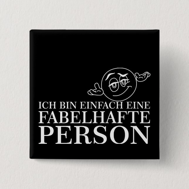 Chapa Cuadrada ¡Ich bin einfach eine fabelhafte Person! (Anverso)