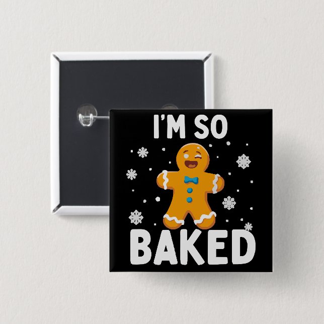 Chapa Cuadrada I'm So Baked Gingerbread Man Christmas Cookie Bake (Anverso y reverso)