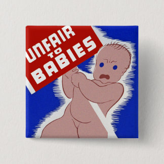 Chapa Cuadrada Injusto para los bebés