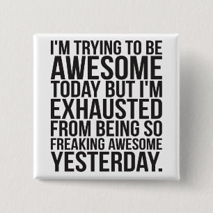 Chapa Cuadrada Intento ser genial hoy pero estoy exhausto