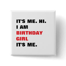 It's me, Birthday girl