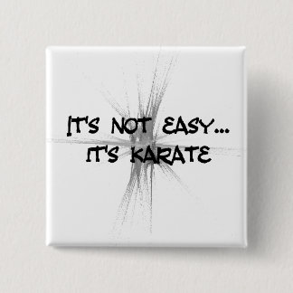 Chapa Cuadrada It's Not Easy - Karate Gray Round Button