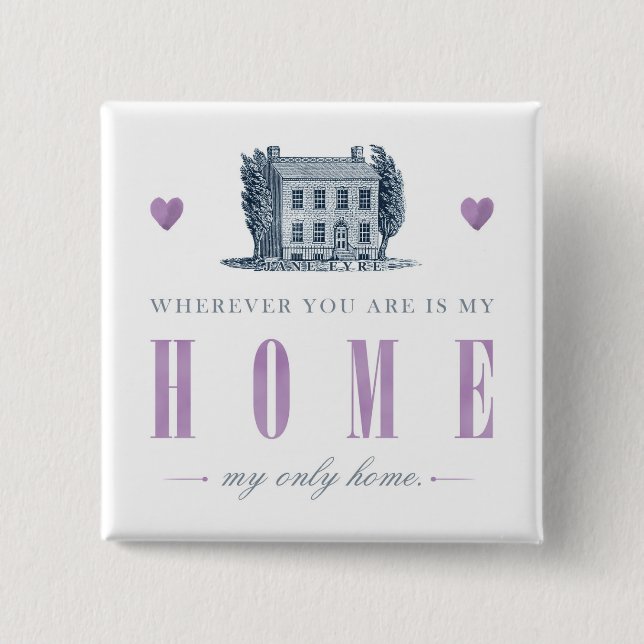 Chapa Cuadrada Jane Eyre - Mi único hogar - Casa (Anverso)
