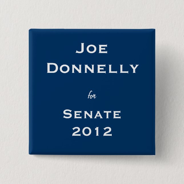 Chapa Cuadrada Joe Donnelly para el senado (Anverso)