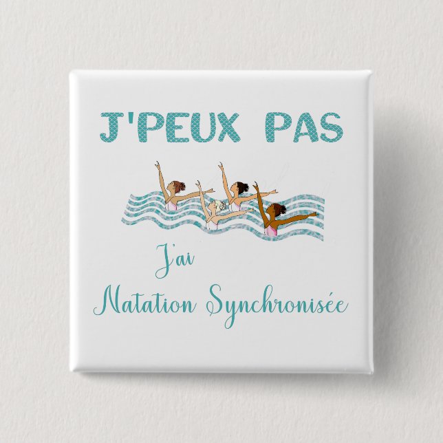 Chapa Cuadrada j'peux pas j'ai natation synchronisée (Anverso)