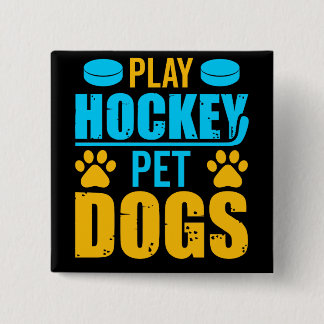 Chapa Cuadrada Jugar a los perros Mascotas de hockey