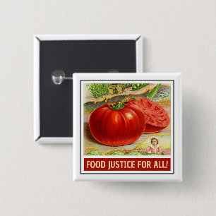 Chapa Cuadrada Justicia Alimentaria - Tomates de cosecha y Jardín