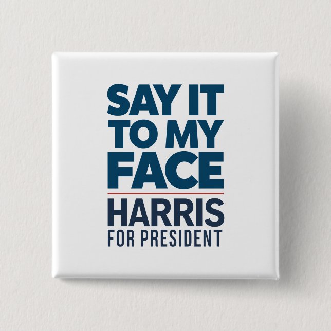 Chapa Cuadrada Kamala Harris 2024 Dímelo En Mi Cara  (Anverso)