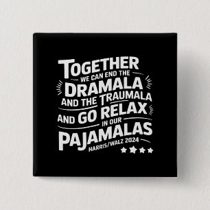 Chapa Cuadrada Kamala Harris 2024 Podemos poner fin a Dramala Tra