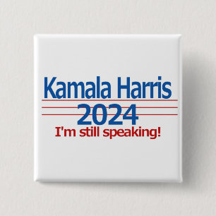 Chapa Cuadrada Kamala Harris 2024 ¡Todavía estoy hablando!