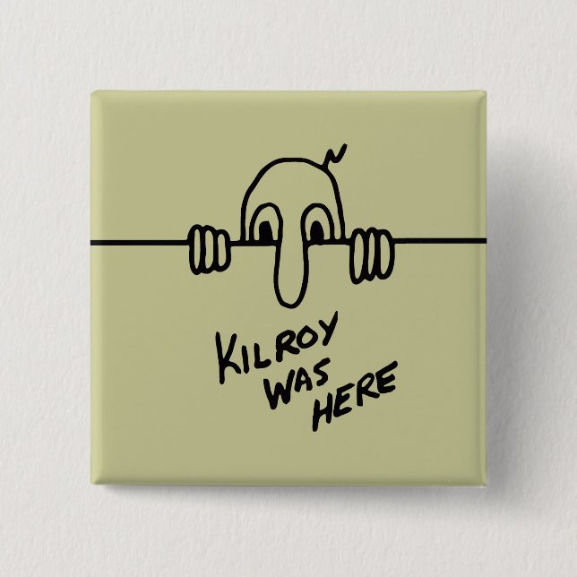 Chapa Cuadrada Kilroy estaba aquí (Anverso)