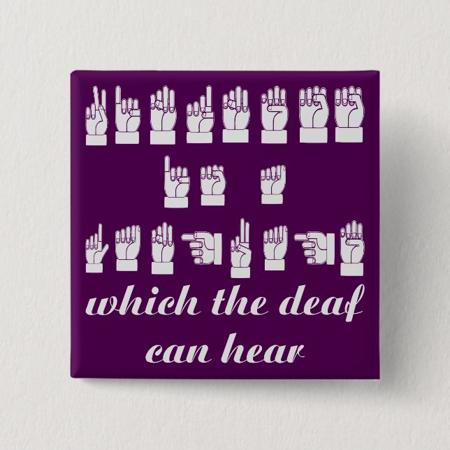 Chapa Cuadrada La amabilidad es una lengua que el sordo puede oír (Anverso)