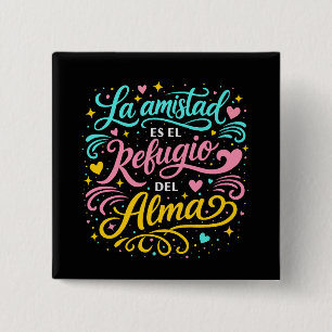 Chapa Cuadrada La amistad es el refugio del alma