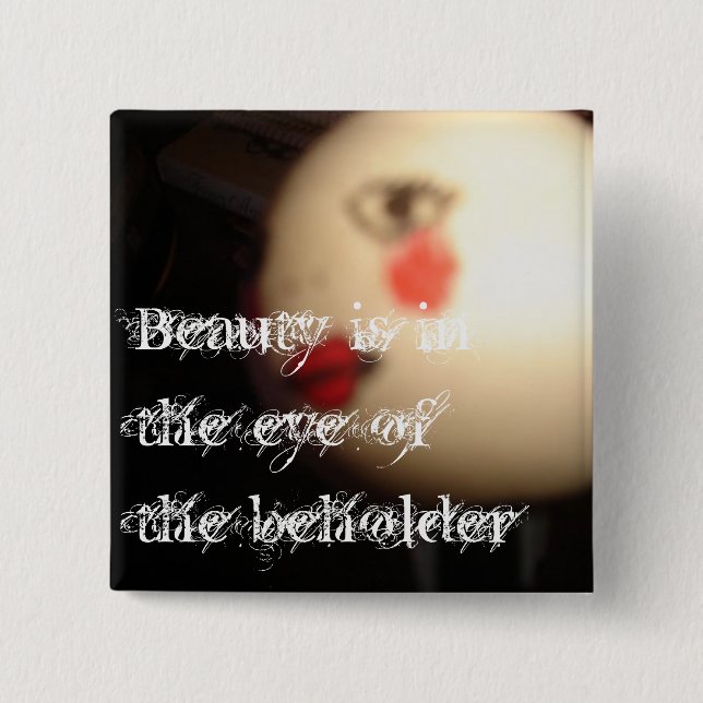 Chapa Cuadrada La belleza está en el ojo del mentón del observado (Anverso)