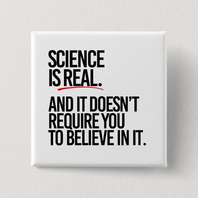 Chapa Cuadrada La ciencia es real y no tienes que creer (Anverso)