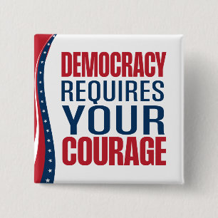 Chapa Cuadrada La democracia requiere coraje   Bandera  