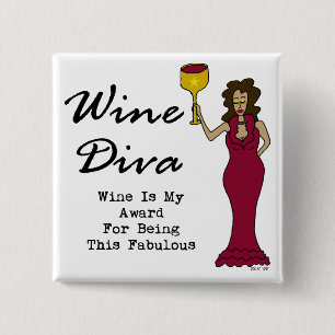 Chapa Cuadrada La diva "vino del vino es mi premio para ser