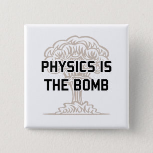 Chapa Cuadrada La física es la bomba nuclear