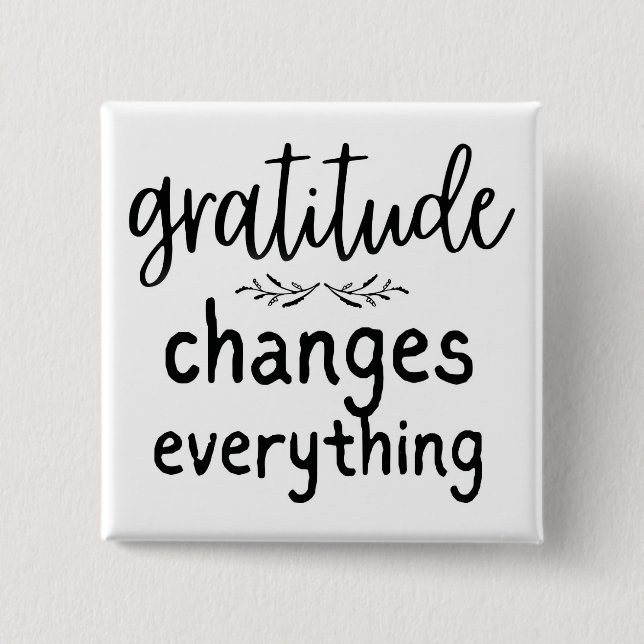 Chapa Cuadrada La Gratitud Cambia Todo (Anverso)