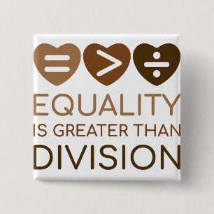 Chapa Cuadrada La Igualdad Es Mayor Que La División