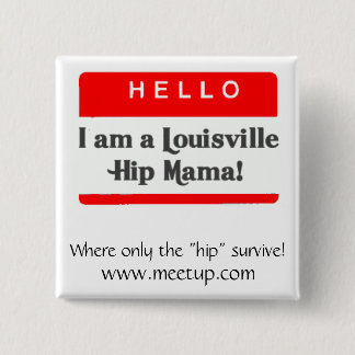 Chapa Cuadrada La mamá Button de la cadera de Louisville -