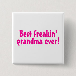 Chapa Cuadrada La mejor abuela de Freakin nunca (rosa)