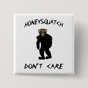 Chapa Cuadrada La miel Squatch no cuida
