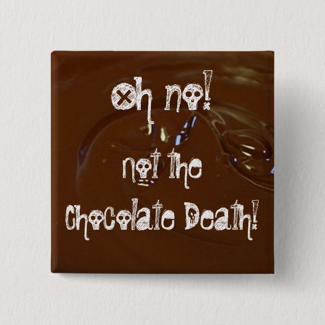 Chapa Cuadrada ¡La muerte del chocolate! (Anverso)