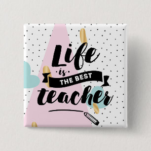 Chapa Cuadrada La vida es el mejor profesor