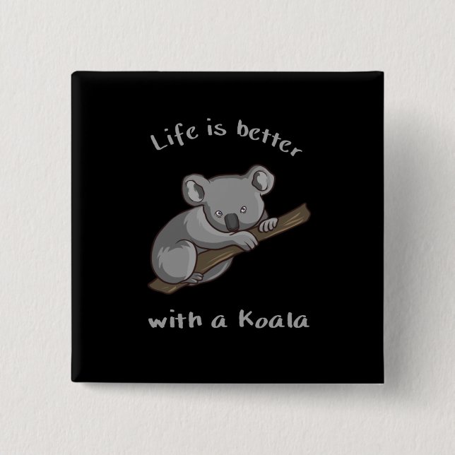 Chapa Cuadrada La Vida Es Mejor Con Koala (Anverso)