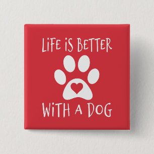 Chapa Cuadrada La vida es mejor con un perro - Amantes de los per