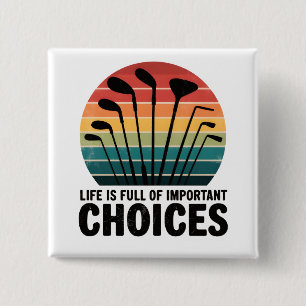 Chapa Cuadrada La vida está llena de Choices Golf