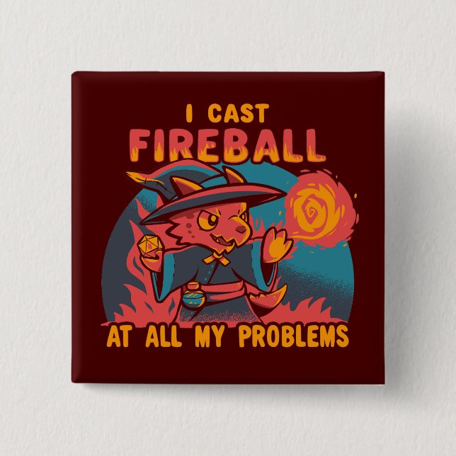 Chapa Cuadrada Lanzo Fireball a todos mis problemas (Anverso)
