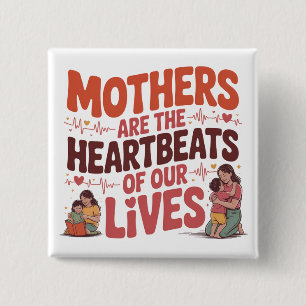 Chapa Cuadrada Las madres son los latidos de nuestras vidas